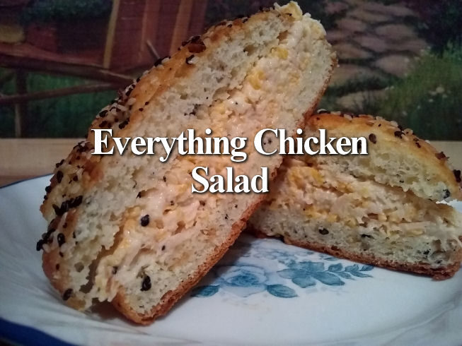 Everything Chicken Salad!